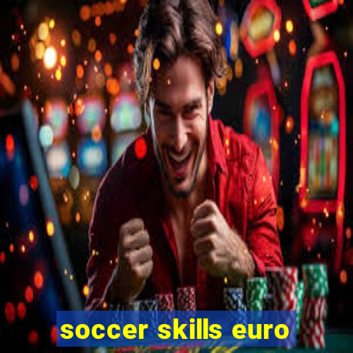 soccer skills euro